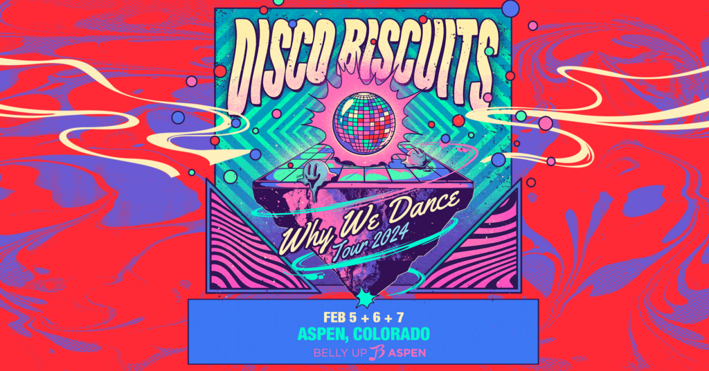 The Disco Biscuits The Belly Up Aspen   Disco Biscuits Feb 2024 FB Event Cover 1024x536 